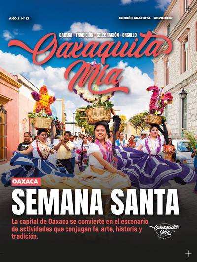 Portada Oaxaquita Mía Abril 2026